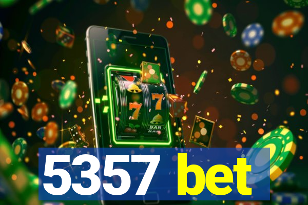 5357 bet